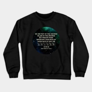 The Universe is in us Crewneck Sweatshirt